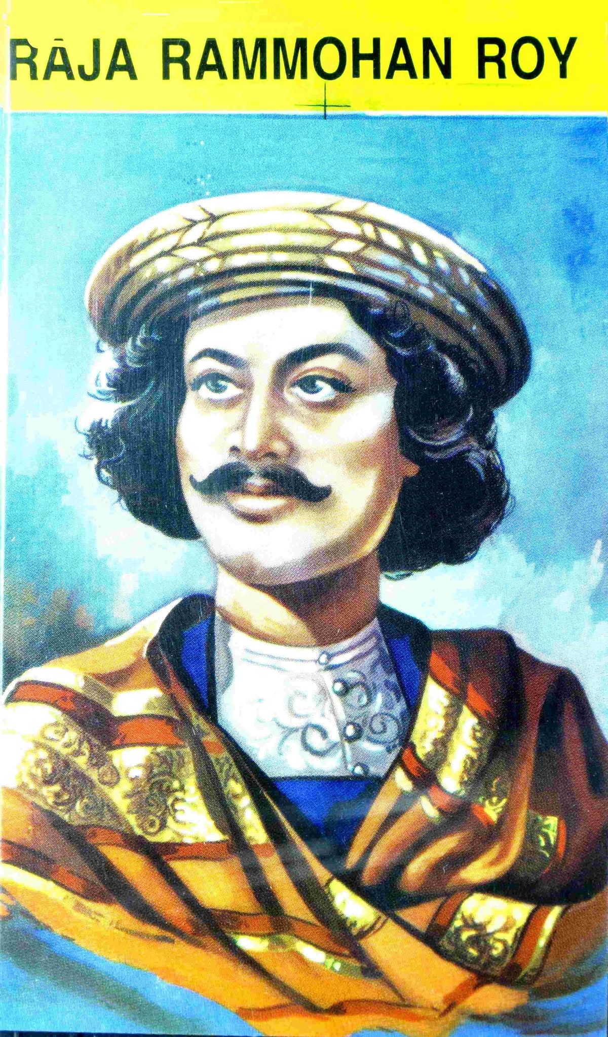 Raja Ram Mohan Roy: Pioneer of Indian Renaissance